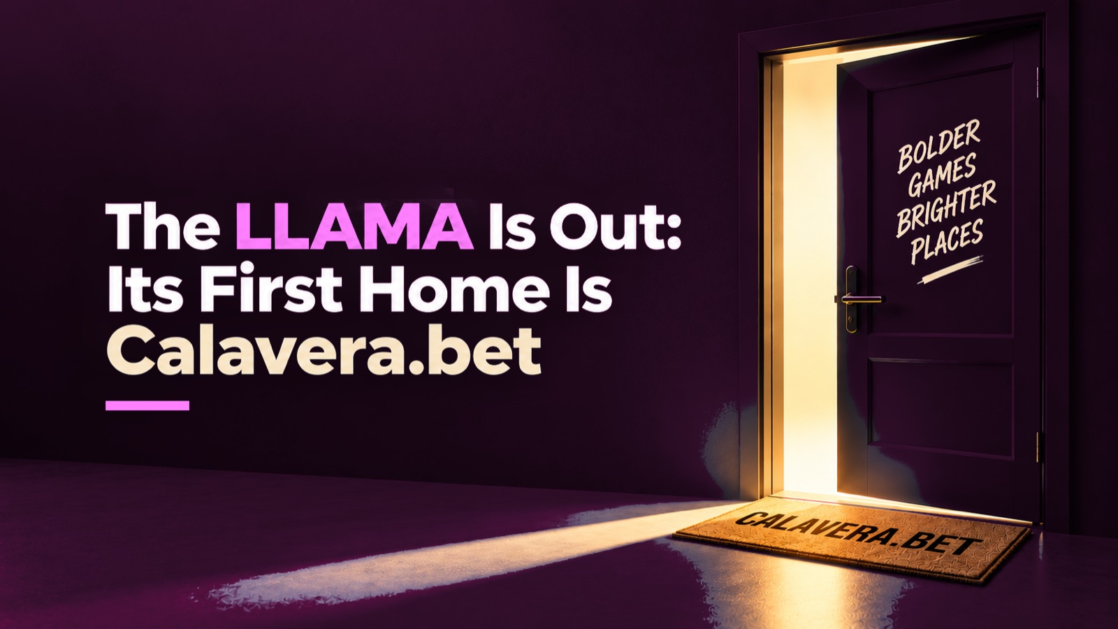 The LLAMA Is Out: Its First Home Is Calavera.bet